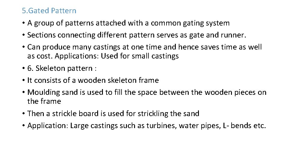 5. Gated Pattern • A group of patterns attached with a common gating system