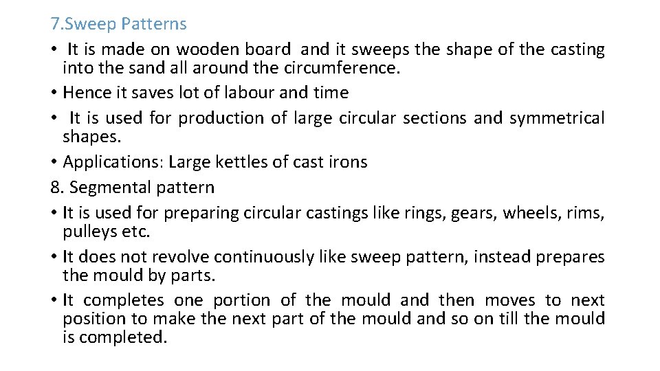 7. Sweep Patterns • It is made on wooden board and it sweeps the