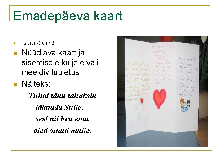 Emadepäeva kaart Kaardi külg nr 2 Nüüd ava kaart ja sisemisele küljele vali meeldiv