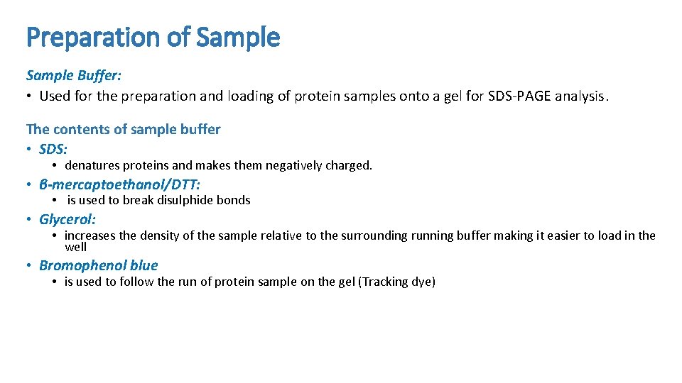 Preparation of Sample Buffer: • Used for the preparation and loading of protein samples