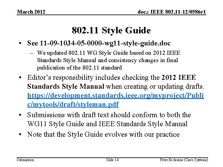 March 2012 doc. : IEEE 802. 11 -12/0586 r 1 802. 11 Style Guide