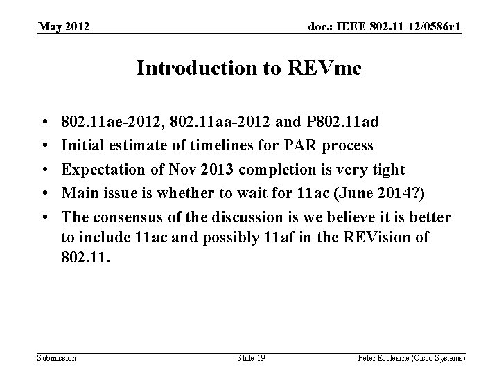 May 2012 doc. : IEEE 802. 11 -12/0586 r 1 Introduction to REVmc •