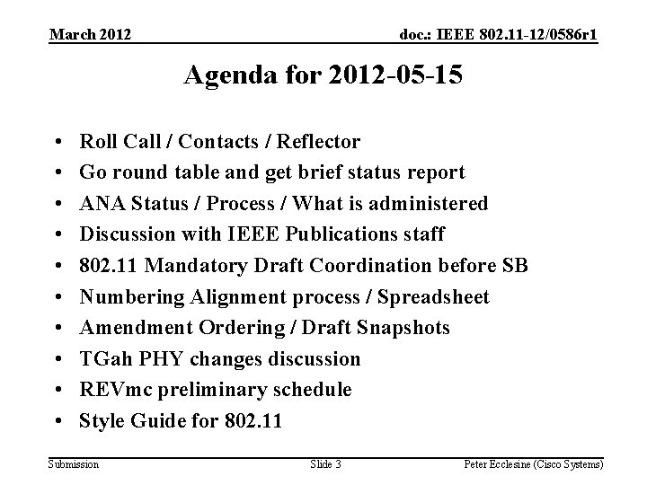 March 2012 doc. : IEEE 802. 11 -12/0586 r 1 Agenda for 2012 -05
