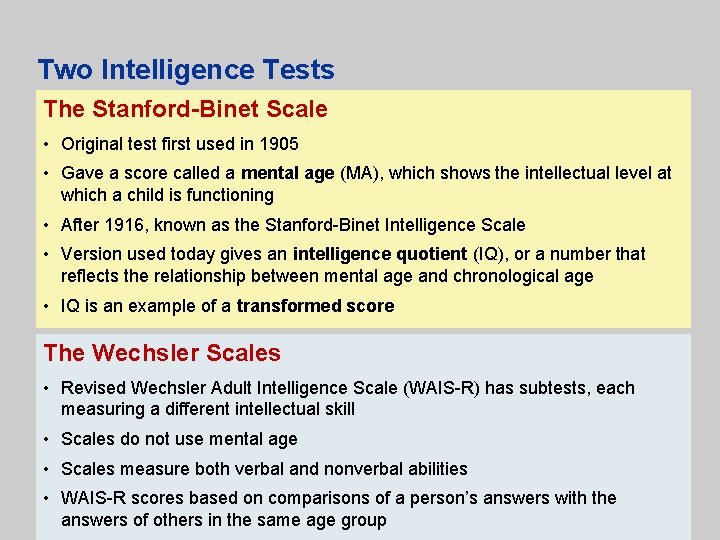 Two Intelligence Tests The Stanford-Binet Scale • Original test first used in 1905 •