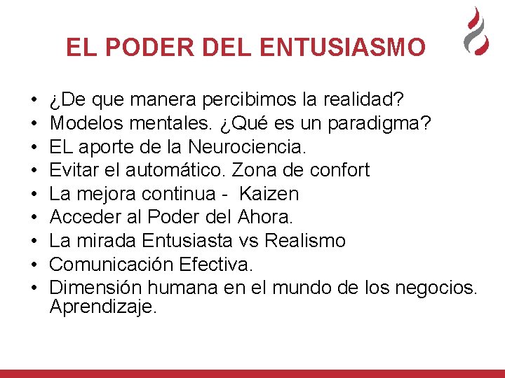 EL PODER DEL ENTUSIASMO • • • ¿De que manera percibimos la realidad? Modelos