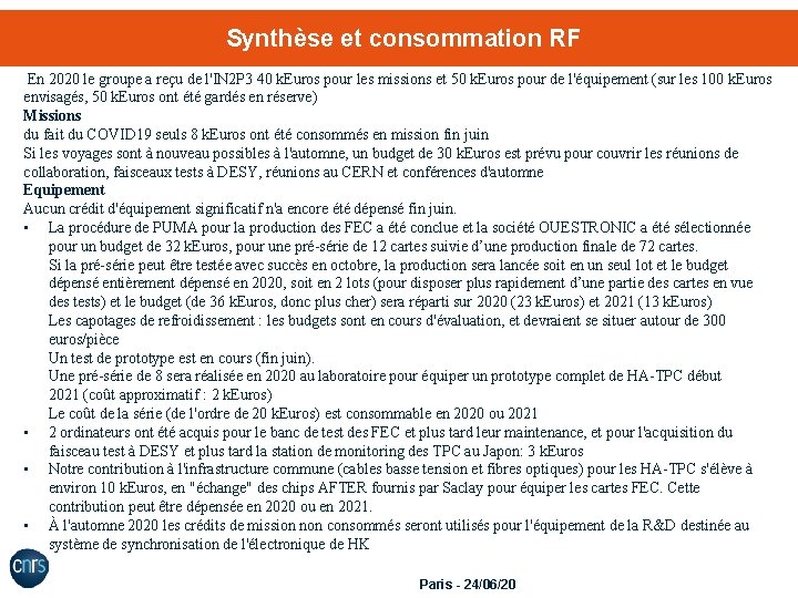 Synthèse et consommation RF En 2020 le groupe a reçu de l'IN 2 P