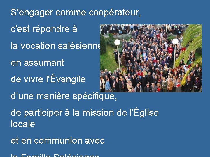 S'engager comme coopérateur, c'est répondre à la vocation salésienne en assumant de vivre l'Évangile