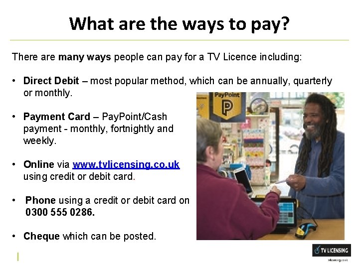 What are the ways to pay? There are many ways people can pay for