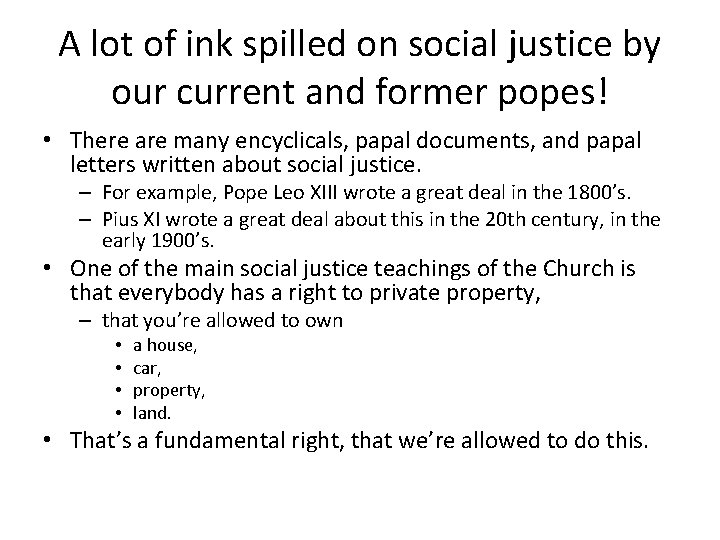 A lot of ink spilled on social justice by our current and former popes!