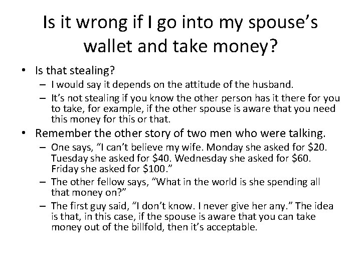 Is it wrong if I go into my spouse’s wallet and take money? •