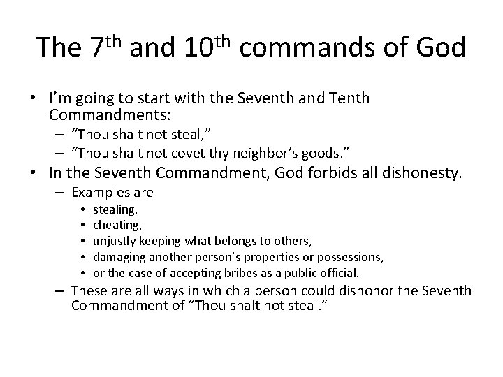 The 7 th and 10 th commands of God • I’m going to start