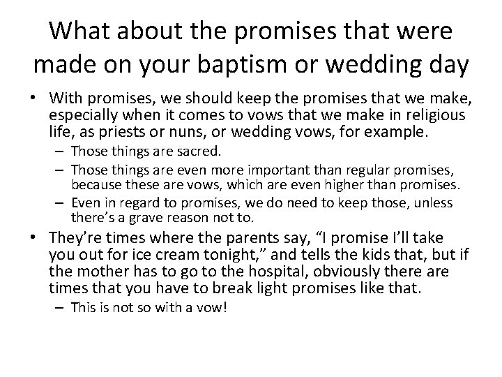 What about the promises that were made on your baptism or wedding day •