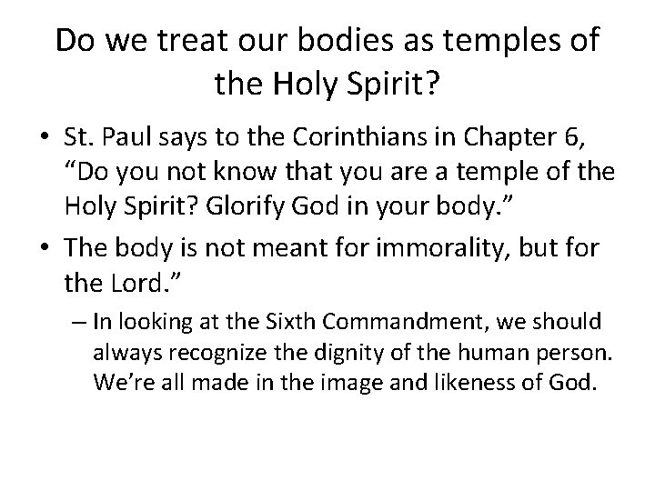 Do we treat our bodies as temples of the Holy Spirit? • St. Paul