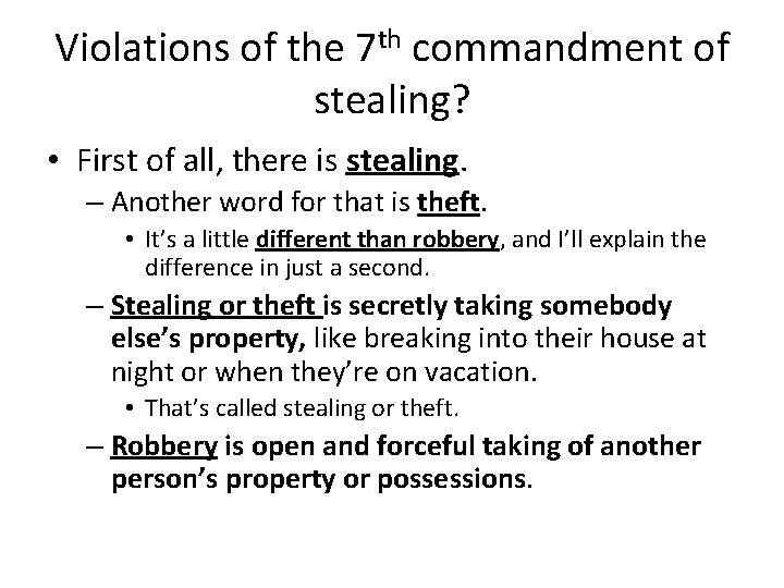 Violations of the 7 th commandment of stealing? • First of all, there is