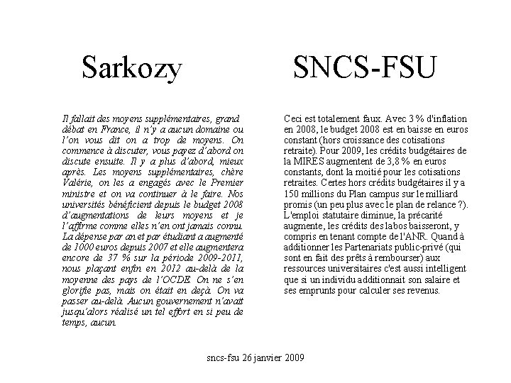 Sarkozy SNCS-FSU Il fallait des moyens supplémentaires, grand débat en France, il n’y a