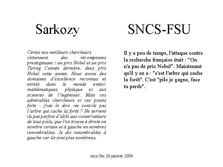 Sarkozy SNCS-FSU Certes nos meilleurs chercheurs obtiennent des récompenses prestigieuses : un prix Nobel