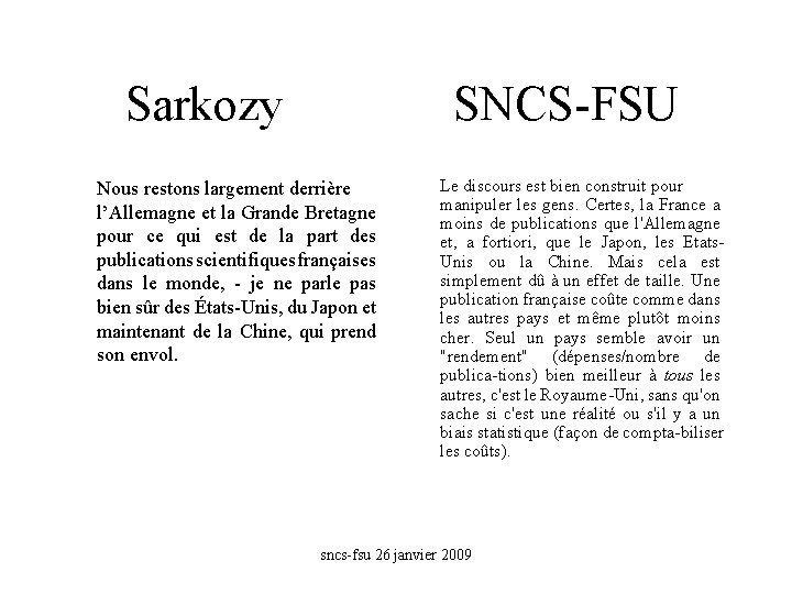 Sarkozy SNCS-FSU Nous restons largement derrière l’Allemagne et la Grande Bretagne pour ce qui