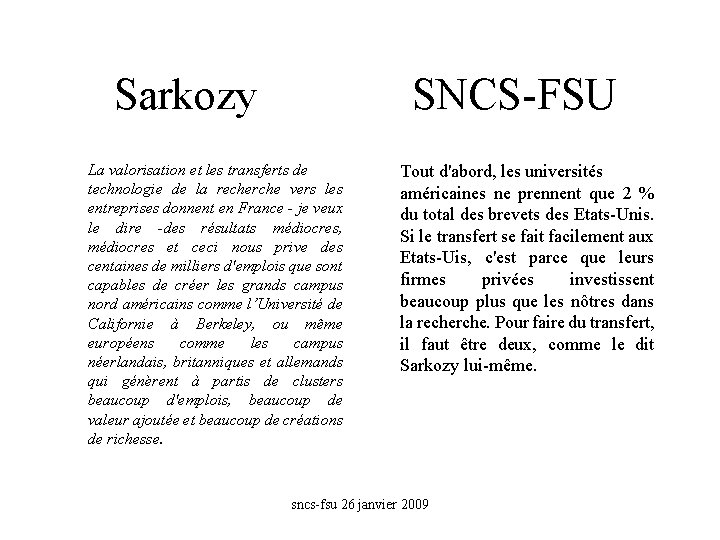 Sarkozy SNCS-FSU La valorisation et les transferts de technologie de la recherche vers les