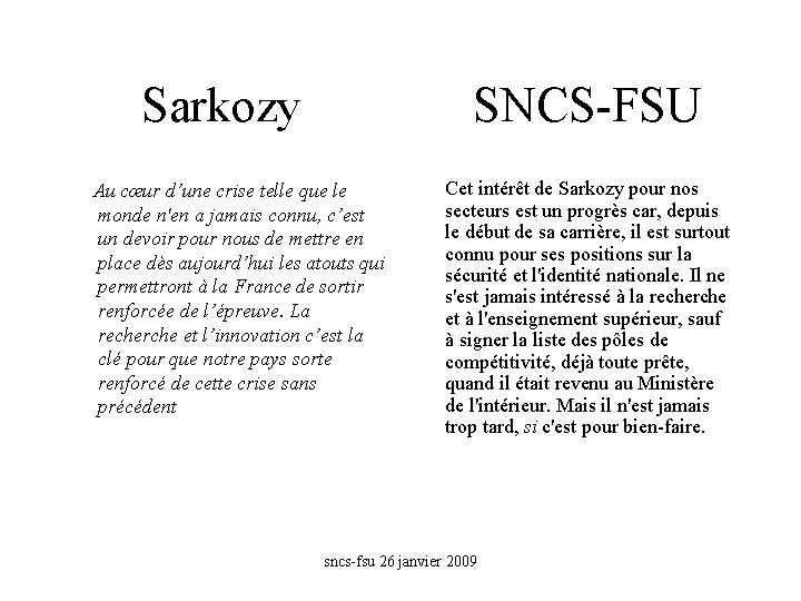 Sarkozy SNCS-FSU Au cœur d’une crise telle que le monde n'en a jamais connu,