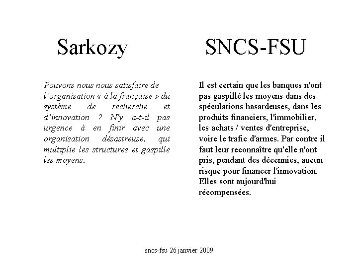 Sarkozy SNCS-FSU Pouvons nous satisfaire de l’organisation « à la française » du système