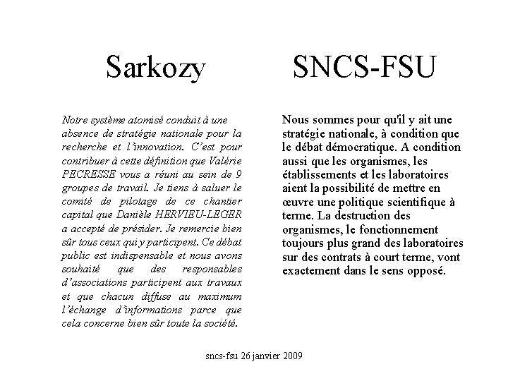 Sarkozy Notre système atomisé conduit à une absence de stratégie nationale pour la recherche