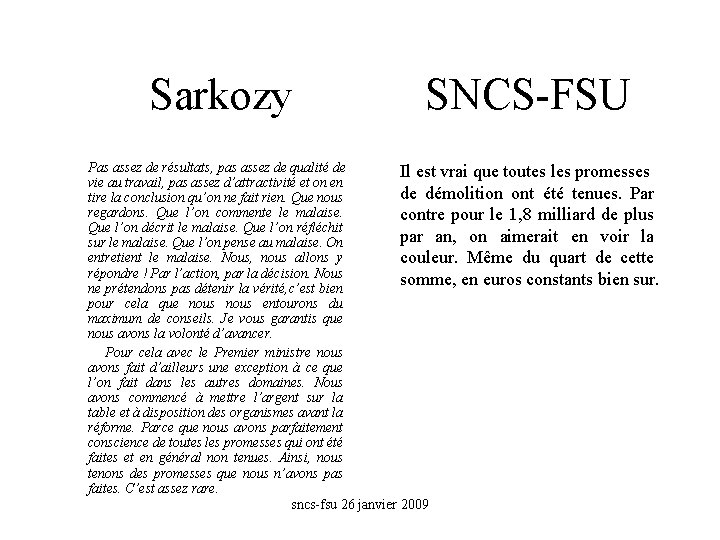 Sarkozy SNCS-FSU Pas assez de résultats, pas assez de qualité de Il est vrai