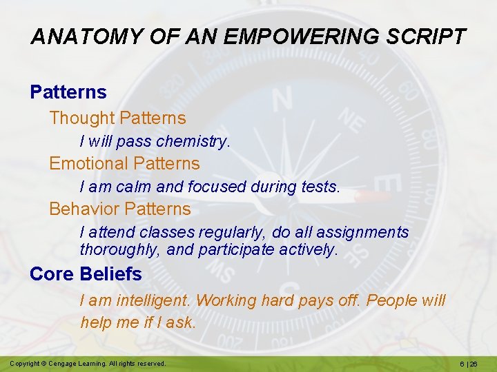 ANATOMY OF AN EMPOWERING SCRIPT Patterns Thought Patterns I will pass chemistry. Emotional Patterns