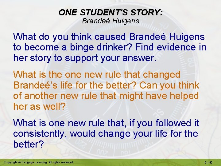 ONE STUDENT'S STORY: Brandeé Huigens What do you think caused Brandeé Huigens to become