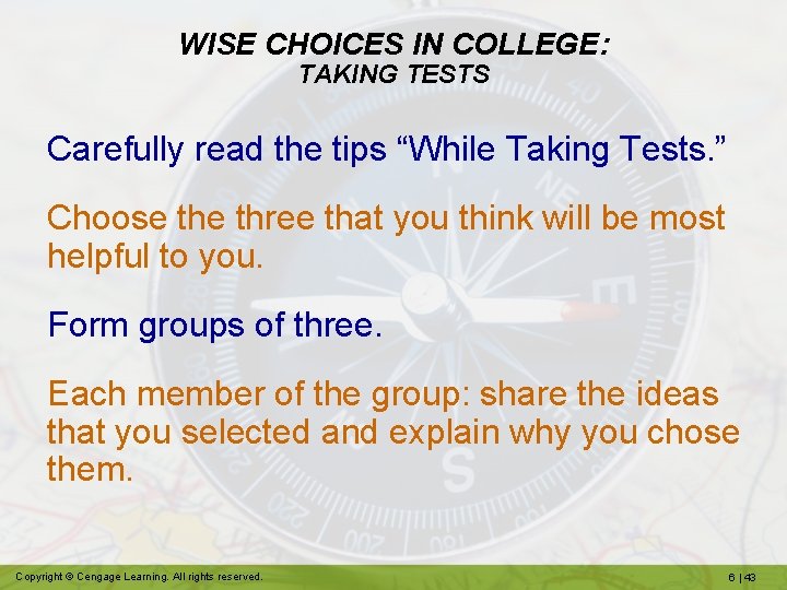 WISE CHOICES IN COLLEGE: TAKING TESTS Carefully read the tips “While Taking Tests. ”