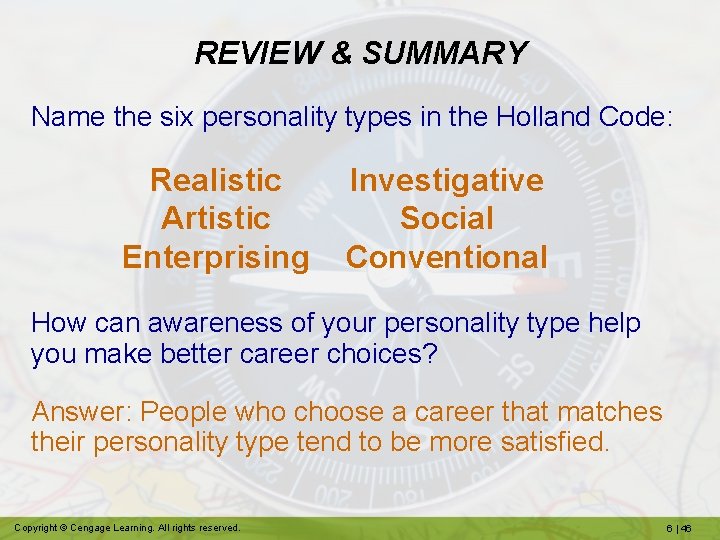 REVIEW & SUMMARY Name the six personality types in the Holland Code: Realistic Artistic