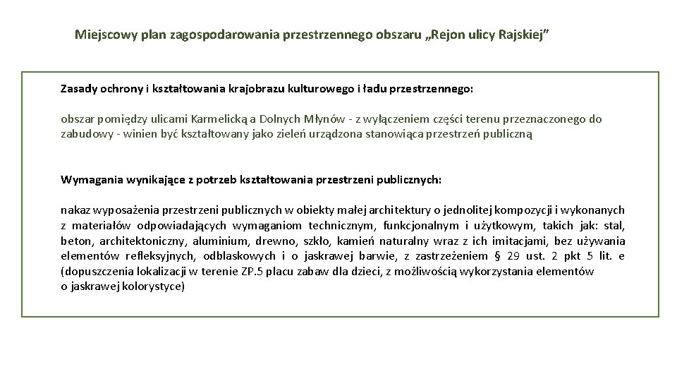 Miejscowy plan zagospodarowania przestrzennego obszaru „Rejon ulicy Rajskiej” Zasady ochrony i kształtowania krajobrazu kulturowego