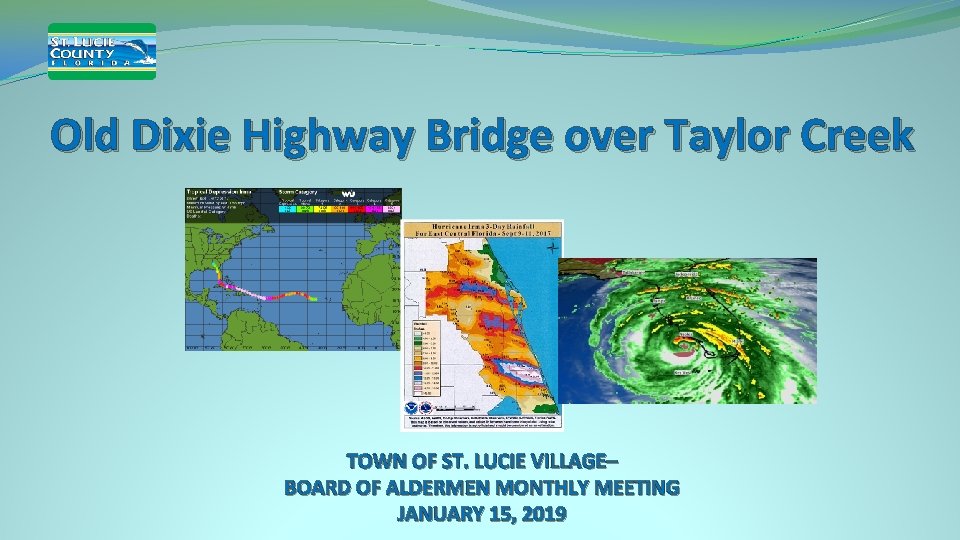 Old Dixie Highway Bridge over Taylor Creek TOWN OF ST. LUCIE VILLAGE– BOARD OF