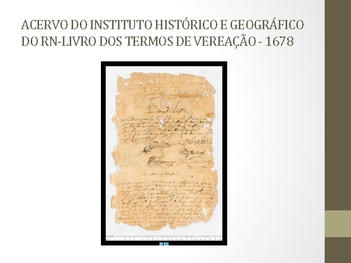 ACERVO DO INSTITUTO HISTÓRICO E GEOGRÁFICO DO RN-LIVRO DOS TERMOS DE VEREAÇÃO - 1678