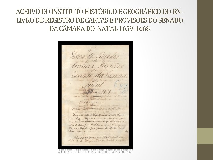 ACERVO DO INSTITUTO HISTÓRICO E GEOGRÁFICO DO RNLIVRO DE REGISTRO DE CARTAS E PROVISÕES