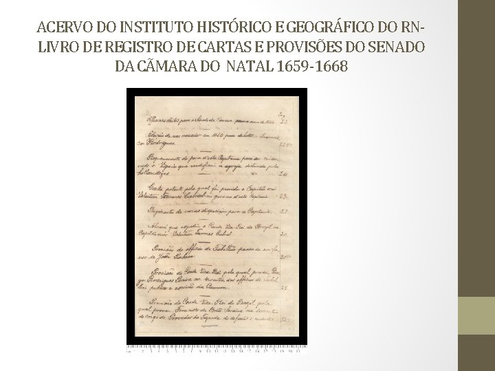 ACERVO DO INSTITUTO HISTÓRICO E GEOGRÁFICO DO RNLIVRO DE REGISTRO DE CARTAS E PROVISÕES