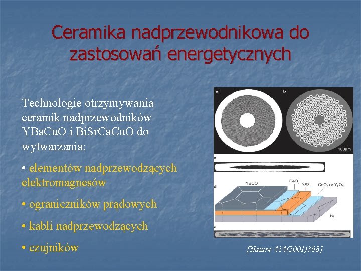 Ceramika nadprzewodnikowa do zastosowań energetycznych Technologie otrzymywania ceramik nadprzewodników YBa. Cu. O i Bi.