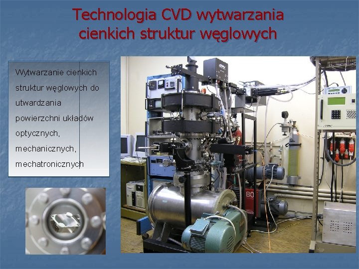 Technologia CVD wytwarzania cienkich struktur węglowych Wytwarzanie cienkich struktur węglowych do utwardzania powierzchni układów
