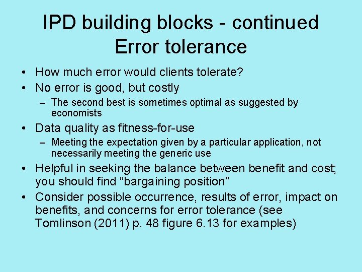 IPD building blocks - continued Error tolerance • How much error would clients tolerate?