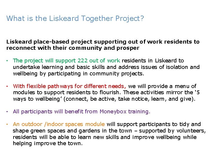 What is the Liskeard Together Project? Liskeard place-based project supporting out of work residents