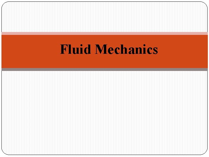 Fluid Mechanics 