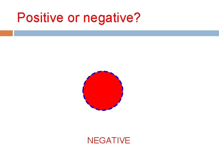 Positive or negative? NEGATIVE 