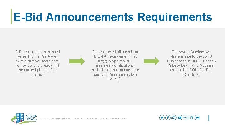 E-Bid Announcements Requirements E-Bid Announcement must be sent to the Pre-Award Administrative Coordinator for