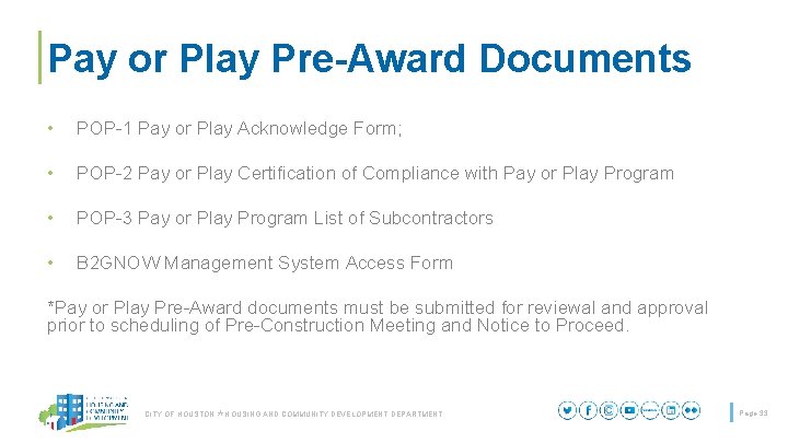 Pay or Play Pre-Award Documents • POP-1 Pay or Play Acknowledge Form; • POP-2