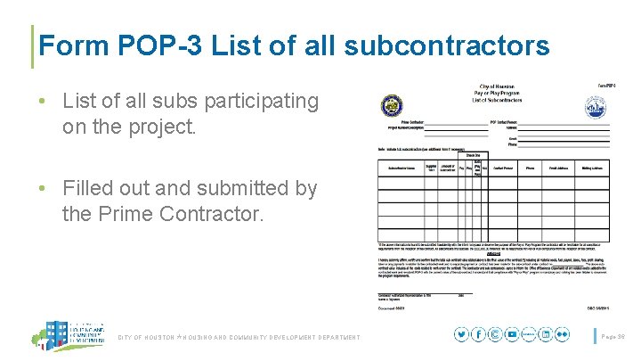 Form POP-3 List of all subcontractors • List of all subs participating on the