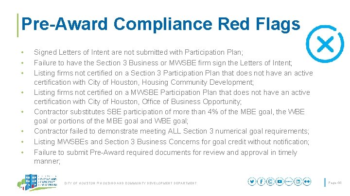 Pre-Award Compliance Red Flags • • Signed Letters of Intent are not submitted with