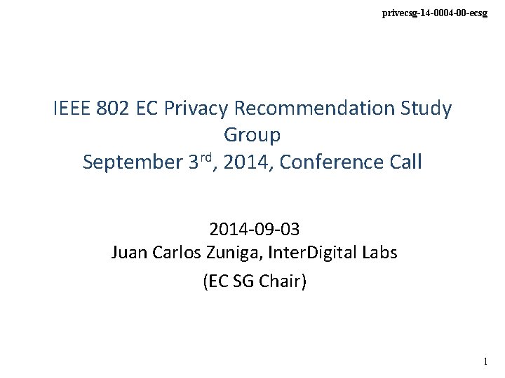 privecsg-14 -0004 -00 -ecsg IEEE 802 EC Privacy Recommendation Study Group September 3 rd,