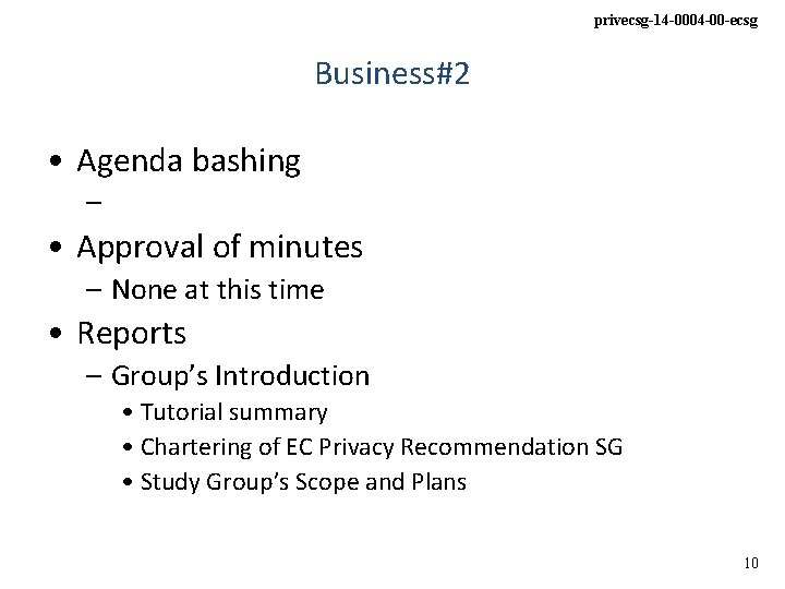 privecsg-14 -0004 -00 -ecsg Business#2 • Agenda bashing – • Approval of minutes –