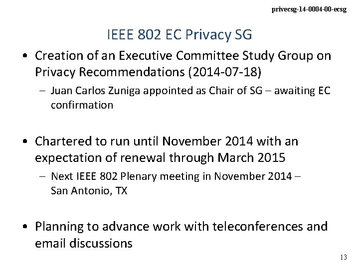 privecsg-14 -0004 -00 -ecsg IEEE 802 EC Privacy SG • Creation of an Executive