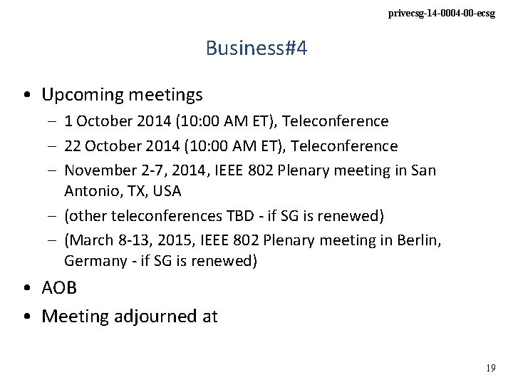 privecsg-14 -0004 -00 -ecsg Business#4 • Upcoming meetings – 1 October 2014 (10: 00