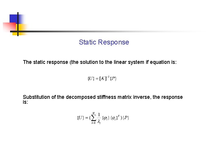 STATIC ANALYSIS OF UNCERTAIN STRUCTURES USING INTERVAL EIGENVALUE